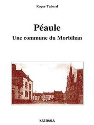 cover image of Péaule Une commune du Morbihan